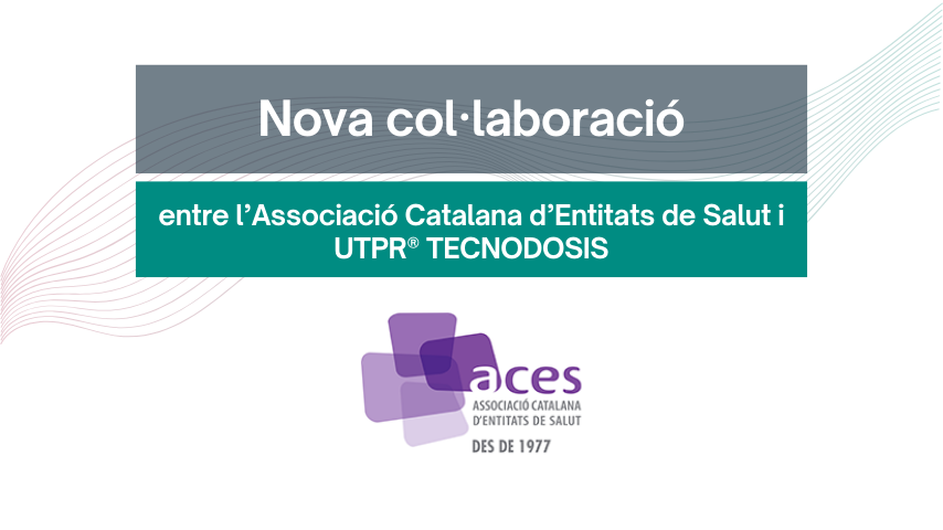 Nova col·laboració entre la ACES i UTPR® TECNODOSIS